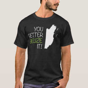 Camiseta É Melhor Você Belize