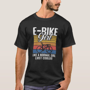 Camiseta E Menina De Bicicleta Como Uma Menina Normal Apena
