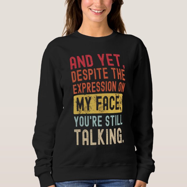 Camiseta E Mesmo Assim, Apesar Da Expressão Na Minha Cara,  (Frente)