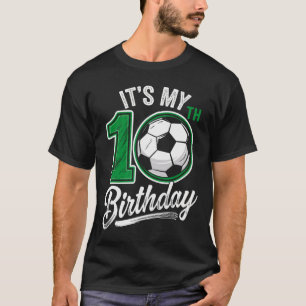 Camiseta É Meu 10º Aniversário Futebol 10 Anos De Idade Ani