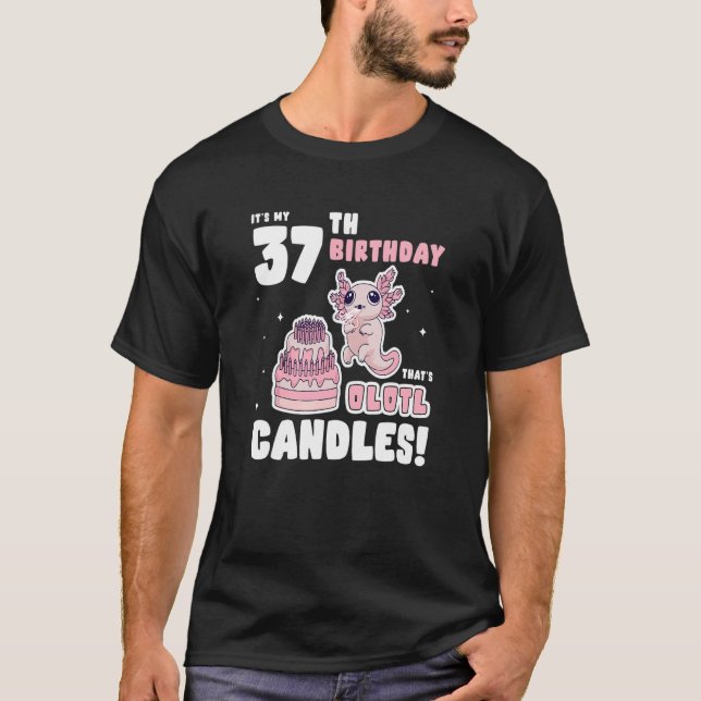 Camiseta É meu 37º aniversário que é Olotl Candles Axolo (Frente)