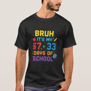 Camiseta É Meu 67 33 Dias de Escola Engraçado Gamer 100º