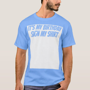 Camiseta É Meu Aniversário Assinar Meu Festa De Quebra-Gelo