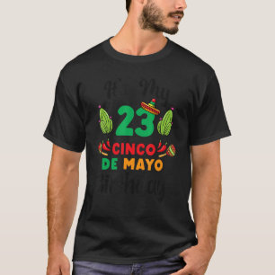 Camiseta É meu aniversário de 23 ruas Cinco de Mayo para Fi
