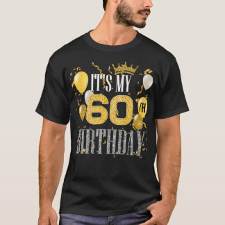 Camiseta É Meu aniversário de 60 anos Legal de 60 anos
