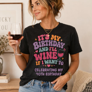 Camiseta É meu aniversário e vou beber vinho se eu quiser