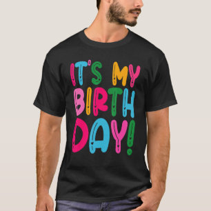 Camiseta É Meu Aniversário Para Mulheres Adolescentes Menin