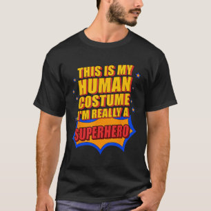 Camiseta É Meu Presente De Super Herói Do Costume Humano Pa
