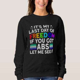 Camiseta É Meu Último Dia De Liberdade ABS - Gay Divertido 