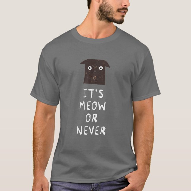 Camiseta É Miau ou Nunca - Gato Engraçado (Frente)