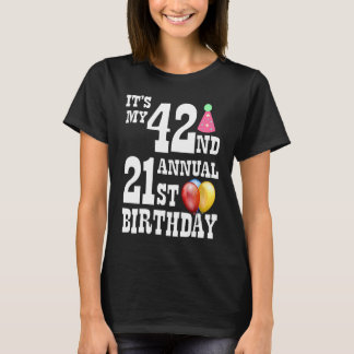 Camiseta É minha aniversário de 21 anos do 42º aniversário