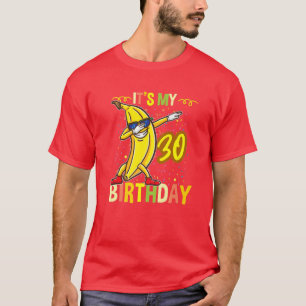 Camiseta É Minha aniversário de 30 anos Dabbing Banana