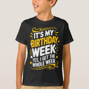 Camiseta É Minha Semana de Aniversário Sim Eu Fico Com a Se