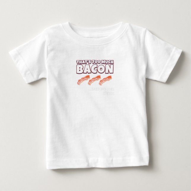 Camiseta É muito bacon que nunca disse (Frente)