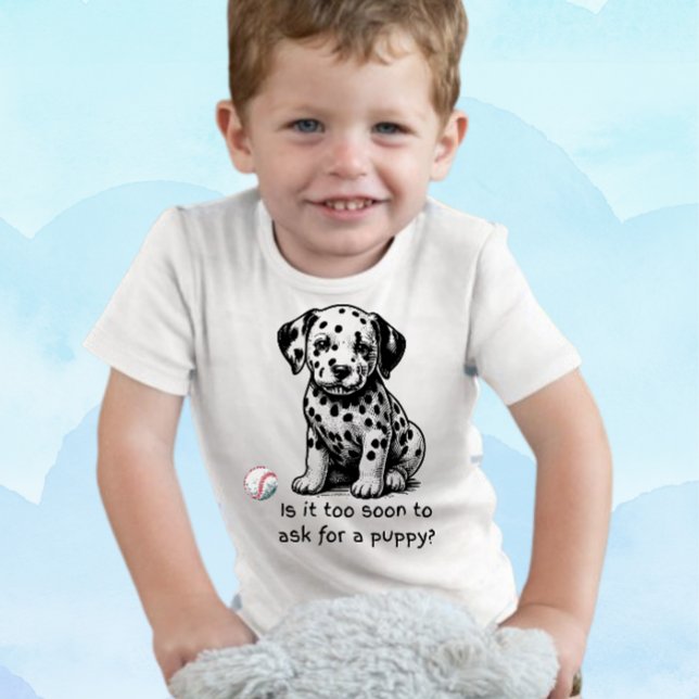 Camiseta É Muito Cedo para Pedir um Cachorrinho? (Criador carregado)