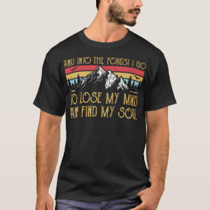 Camiseta E Na Floresta Eu Vou Ao Perder Da Minha Mente E En