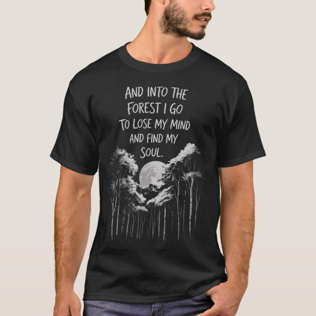 Camiseta E Na Floresta Eu Vou Perder Minha Mente E Encontra (Frente)