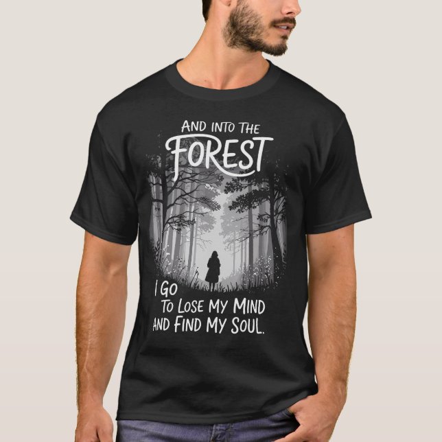Camiseta E Na Floresta Eu Vou Perder Minha Mente E Encontra (Frente)