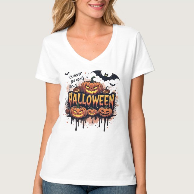 Camiseta É Nunca Mais Cedo Para O Dia Das Bruxas (Frente)