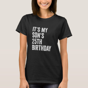 Camiseta É o 25º aniversário do meu filho