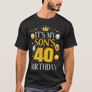 Camiseta É o 40º Aniversário do Meu Filho 40 Anos de Idade 