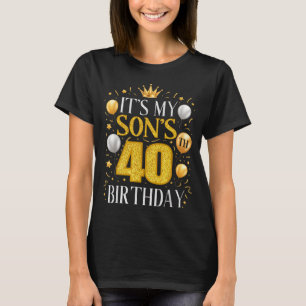 Camiseta É o 40º Aniversário do Meu Filho 40 Anos de Idade