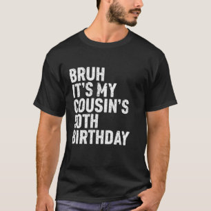 Camiseta É o 50º aniversário do meu primo, 50 anos de idade