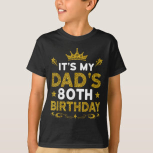 Camiseta É o 80º Aniversário do Meu Pai Feliz Aniversário 8