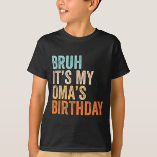 Camiseta É O Aniversário Da Minha Oma Citação Divertida Avó