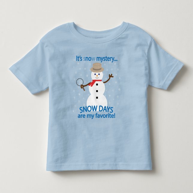 Camiseta É o detetive misterioso Snowman. (Frente)