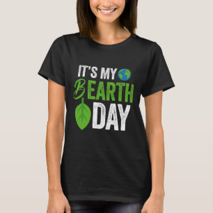 Camiseta É o Dia da Terra - Aniversário B