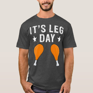 Camiseta É o Dia das Pernas Engraçado Engraçado Evento de C