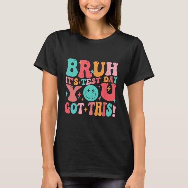 Camiseta É o dia de teste que você tem essa garotinha do pr (Frente)