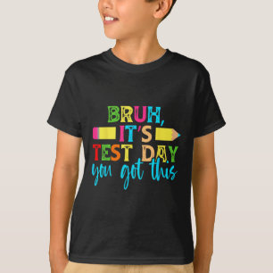 Camiseta É O Dia Do Teste Que Você Recebeu Este Estudo De P