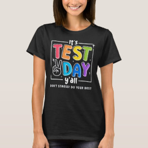 Camiseta É o dia do teste, vocês não se esforçam