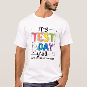 Camiseta É o Dia do Teste Y'all