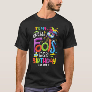 Camiseta É o Dia dos Pobres de Abril, Aniversário 1Rua de