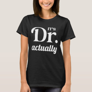 Camiseta É o Dr. Realmente - Formando de doutorado, Engraça