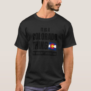 Camiseta É o Estado do Colorado Thing do Colorado Pride e