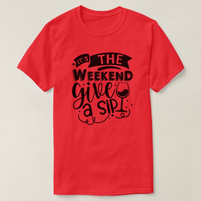 Camiseta É o fim de semana que dá um gole01 (Frente do Design)