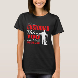 Camiseta É o guardião Coisa para a custódia do Janitorial