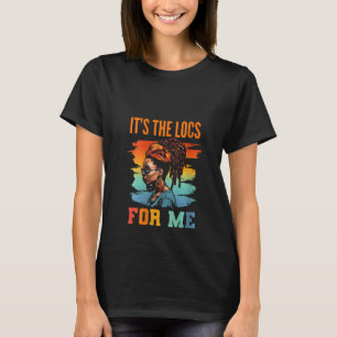 Camiseta É o "Locs For Me Afro Hair Black American Afri"