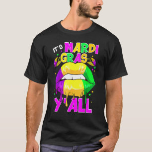 Camiseta É o Mardi Gras Y'all Mardi Gras a tirar Lábios Col