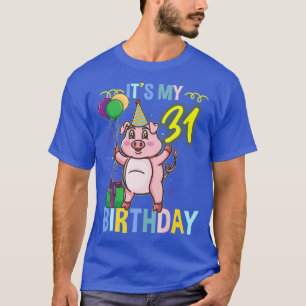 Camiseta É O Meu 31º Aniversário Prêmio de Porco 333