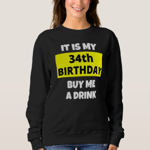 Camiseta É O Meu 34º Aniversário Comprar-Me Um Bebida Feliz