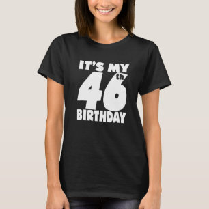 Camiseta É o meu 46º aniversário, 46 anos, rapaz e garota D