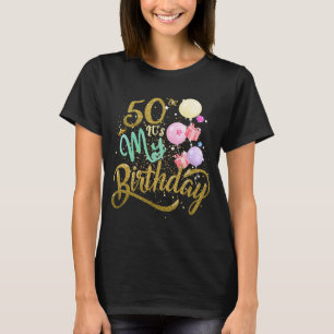 Camiseta É o meu 50º aniversário para mulheres de 50 anos