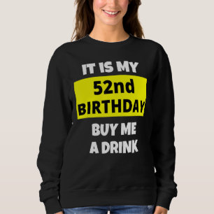 Camiseta É O Meu 52º Aniversário Comprar-Me Um Bebida Feliz
