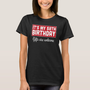 Camiseta É o meu 58º aniversário é bem-vindo.