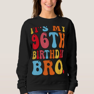 Camiseta É o meu 96º aniversário Bro 96 Anos Mulheres Homen